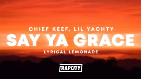 Chief Keef Lil Yachty Say Ya Grace Lyrics Youtube