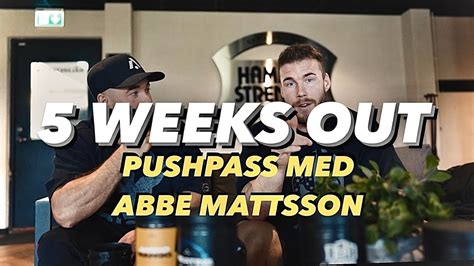 Weeks Out Pushpass Med Abbe Mattsson Youtube