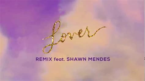 Taylor Swift Lover Remix Feat Shawn Mendes Lyric Video Youtube