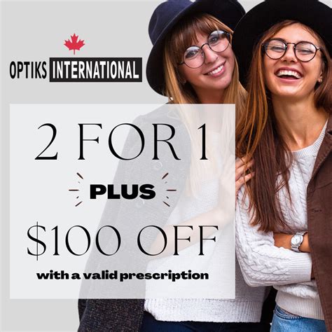 2 FOR 1 PLUS 100 OFF AT OPTIKS INTERNATIONAL Uptown