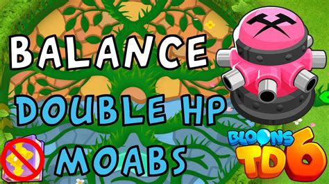 Bloons Td Balance Double Hp Moabs No Hero No Mk No Powers Guide