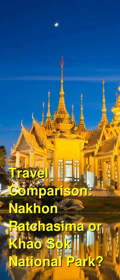 Should I Visit Nakhon Ratchasima Or Khao Sok National Park For Vacation