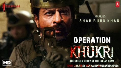 Operation Khukri 21 Interesting Facts Shahrukh Khan Ayushmann