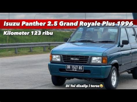 Isuzu Panther Grand Royale Plus Tahun Kilometer Ribu Youtube