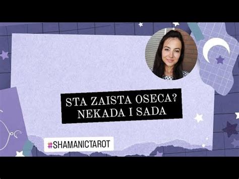 STA ZAISTA OSECA NEKADA I SADA Tarot Tarotreading Shamanictarot