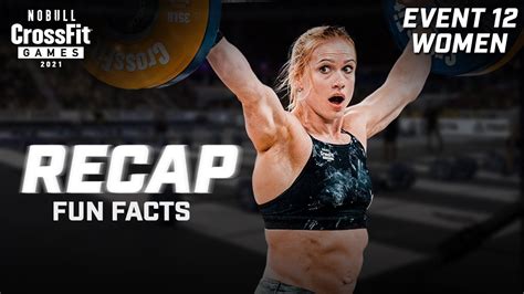 Recap Individual Women Event 12 — 2021 Nobull Crossfit Games Youtube