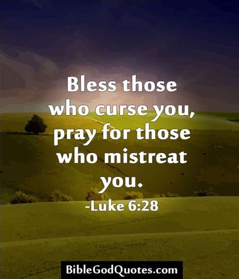 Bless Those Who Curse You Pray For Those Who Mistreat You Luke 6 28