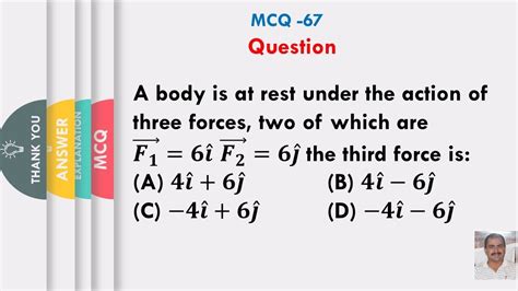 A Body At Rest Under Action Of 3 Forces 2 Of Which Are 𝑭𝟏 ⃗ 𝟔𝒊 ̂ 𝑭𝟐