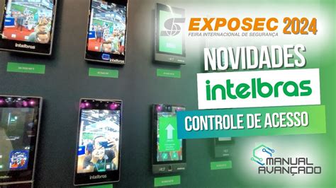 Intelbras Na Exposec Controle De Acesso Youtube