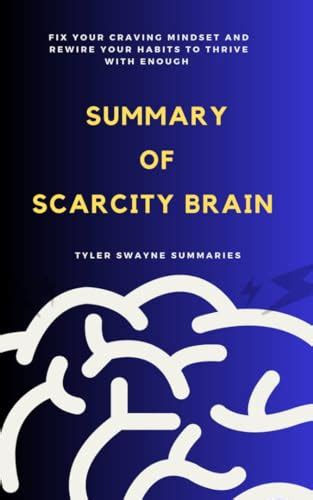 Summary Of Scarcity Brain Fix Your Craving Mindset And Rewire Your