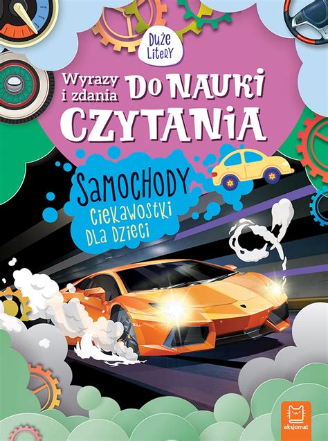 Wyrazy I Zdania Do Nauki Czytania Samochody Ciekawostki Dla Dzieci