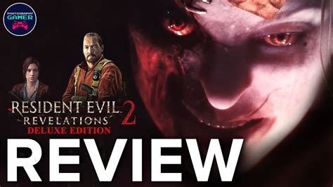 Is Resident Evil Revelations 2 Deluxe Edition The Best Option Review Youtube