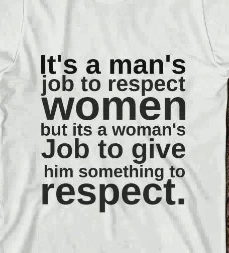 Real Men Respect Women Quotes. QuotesGram