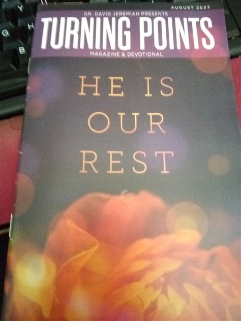 David Jeremiah Turning Points Magazine Devotional He Is Our Rest August