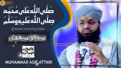 Sallallahu Ala Muhammad Sallallahu Alaihi Wasallam By Asif Attari By Razavi Ziai Echo Sound