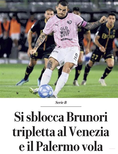 Repubblica Si Sblocca Brunori Tripletta Al Venezia E Il Palermo Vola