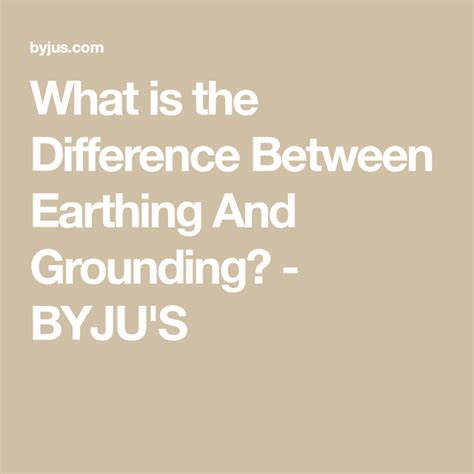 What Is The Difference Between Earthing And Grounding BYJU S