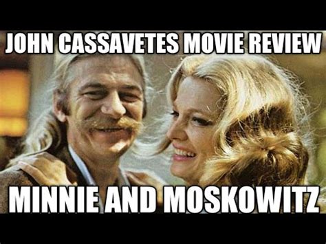 John Cassavetes Movies That You Need To Know Minnie And Moskowitz