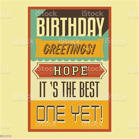 Birthday Greetings Hope Its The Best One Yet Stock Illustration