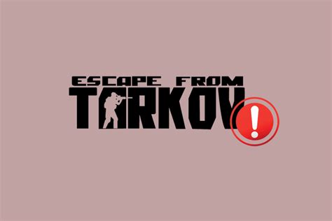 8 Solutions to Escape from Tarkov Launcher Error – TechCult