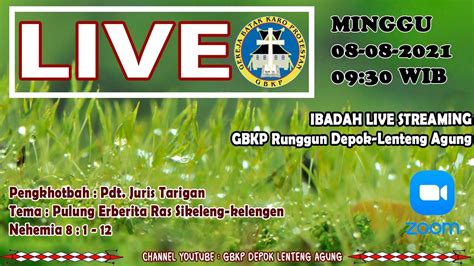 Ibadah Live Streaming Gbkp Runggun Depok Lenteng Agung Minggu