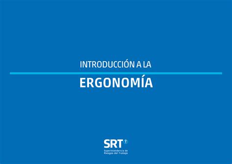 Introduccion Ergonomía 2018 Srt IntroducciÓn A La ErgonomÍa ¿qué Es