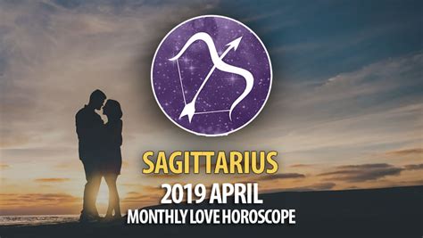 Sagittarius April 2019 Monthly Love Horoscope HoroscopeOfToday