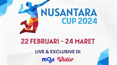 Jadwal Siaran Langsung Dan Live Streaming Voli Nusantara Cup Di Moji