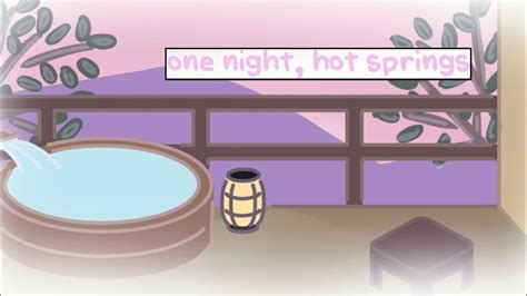 One Night Hot Springs YouTube