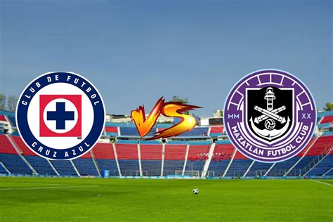 Cruz Azul Vs Mazatlán En Vivo Dónde Ver En Tv Online Y Hora Jornada 1