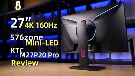 27 4K 160Hz MiniLED 576zone KTC M27P20 Pro Review丨27英寸4K 160Hz快速液晶