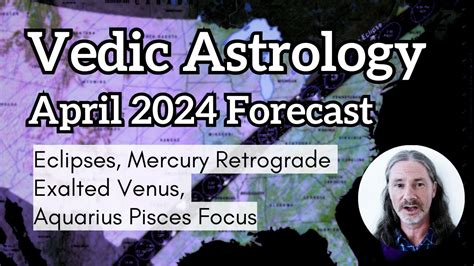 April Vedic Astrology Forecast Eclipses Mercury Retrograde