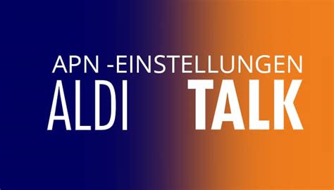 Aldi Talk Apn Einstellungen F R Mobiles Internet Handyhase