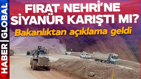 Fırat Nehri ne Siyanür Karıştı mı Herkes Bunu Merak Ediyordu Bakanlık