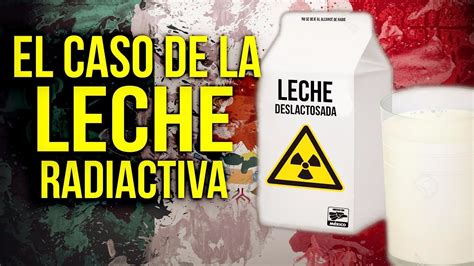 El día que la CONASUPO dio leche radioactiva a los mexicanos Noro