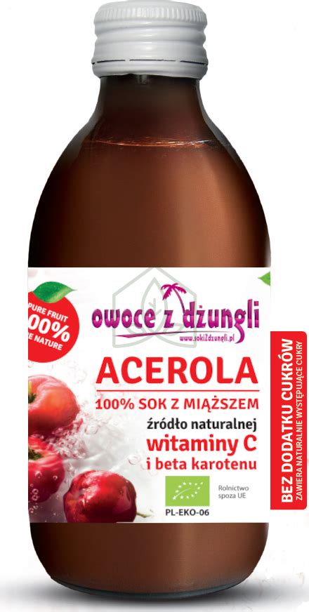 Acerola 100 Sok z Miąższem BIO 250 ml Owoce z Dżungli