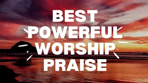 BEST WORSHIP SONGS OF ALL TIME - POWERFUL WORSHIP SONGS FOR PRAYER - CHRISTIAN MUSIC 2021 ...