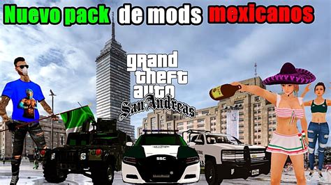 Pack De Mods Mexicanos Para Gta San Andreas Youtube