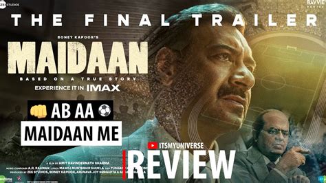 Maidaan Final Trailer Review Hindi Ajay Devgn Priyamani Apr