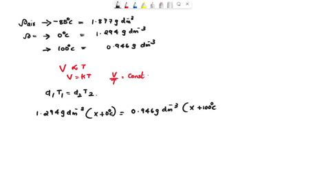 Solved A The Densities Of Air At 85 Â°c 0 Â°c And 100 Â°c Are 1 877 G Dmâ Â³ 1 294 G Dmâ