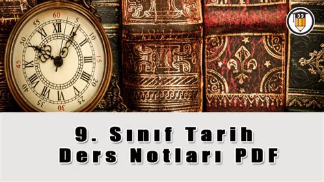 9 Sınıf Tarih Ders Notları PDF İndir Öğrenci Gündemi