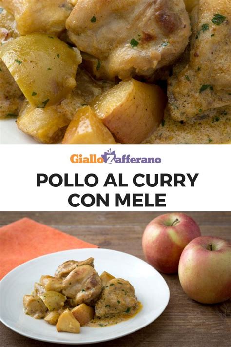 Il Pollo Al Curry Con Mele Un Secondo Piatto Con Un Mix Di Sapori