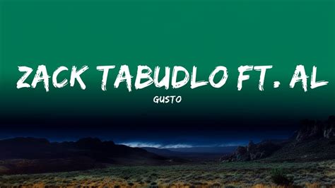 Gusto Zack Tabudlo Ft Al James Lyric Video The World Of Music