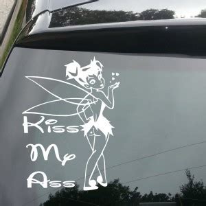 Tinkerbell Kiss My Ass Car Van Window Decal
