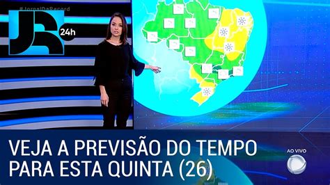 Veja a previsão do tempo para esta quinta 26 em todo o Brasil YouTube