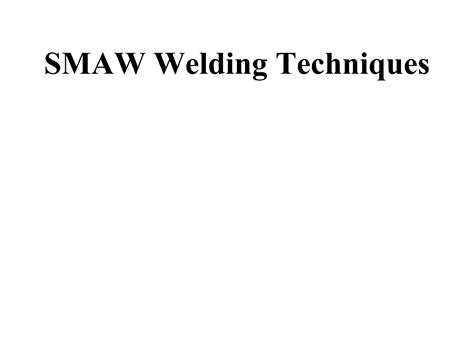 3 Ppt Smaw Welding Technique Ppt