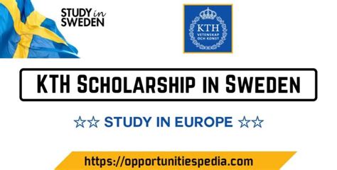 Kth Scholarship In Sweden Study In Europe Opportunities Pedia