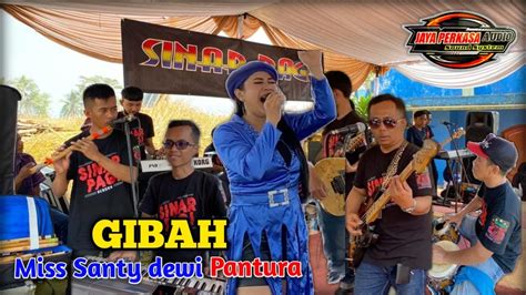 GIBAH Santy Dewi Pantura Sinar Pagi Group JayaPerkasaSound Yang