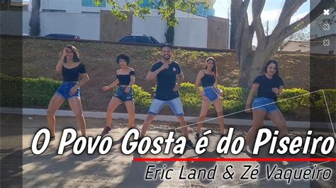 O Povo Gosta Do Piseiro Eric Land E Z Vaqueiro Cia De Dan A Ph