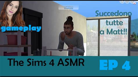 Troppe Cose In Un Solo Video The Sims Gameplay Asmr Ep Youtube